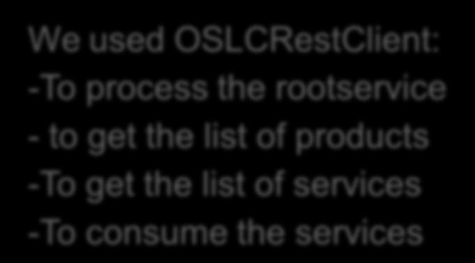 resource We used OSLCRestClient: -To process the