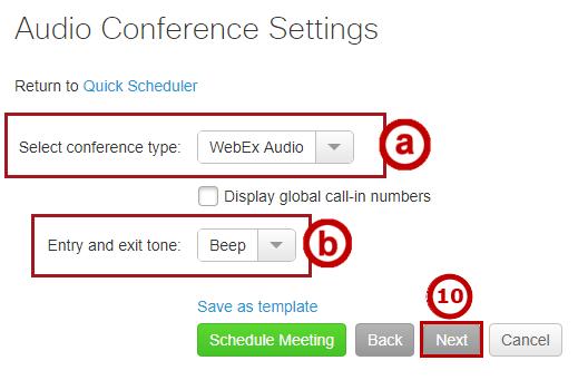 9. From this page, you can configure Audio Conference Settings for your meeting. a. Select Conference Type set to WebEx Audio (See Figure 19). b.