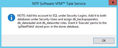 In addition, this user must be granted Execute permissions to the spnextfileid stored procedure in the NTPSoftwareVFMStores Programmability Stored Procedures database. 8.