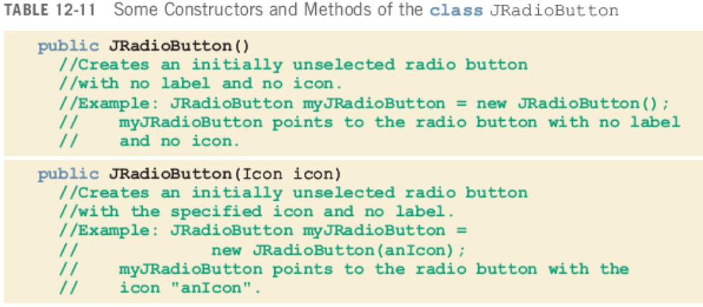 JRadioButton Created same way as check boxes Placed in content pane of applet Forces user to select only one radio button at a time You create a button group to group radio buttons Generates an