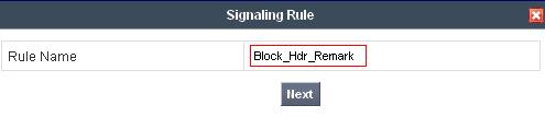 In the Rule Name field, enter an appropriate name, such as Block_Hdr_Remark.