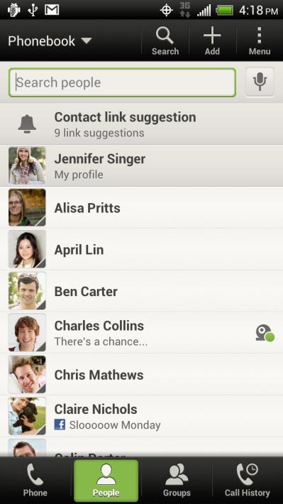 Your People List The People app lists all contacts stored on your phone and from the online accounts you re logged in to. Touch > > People.