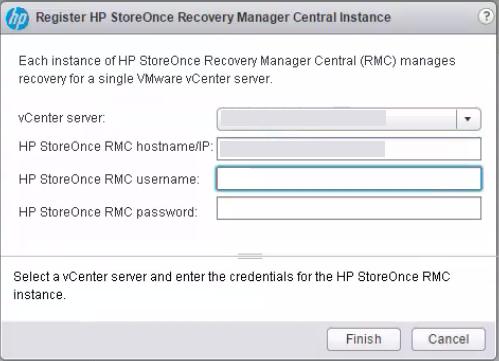 2. To register an existing RMC Appliance, click Register HP StoreOnce RMC Instance (the icon). The Register HP StoreOnce Recovery Manager Central Instance window appears.