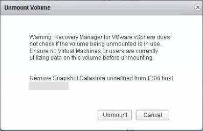 Unmounting Remote Recovery Sets This section describes how to unmount Remote Recovery Sets. CAUTION: RMC-V does not verify that the volume you unmount is active or inactive.