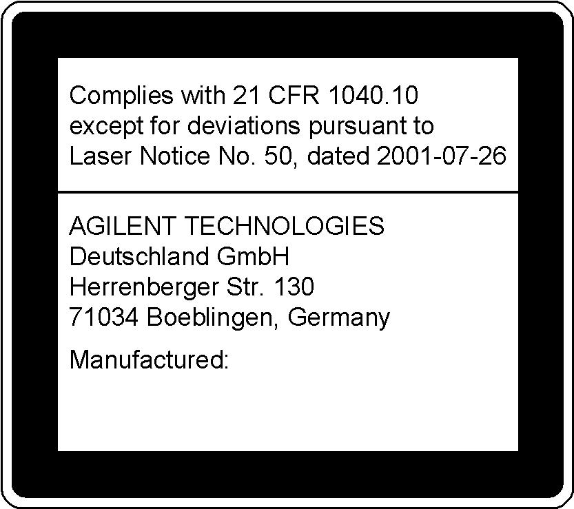 In order to meet the requirements of IEC 60825-1 we recommend that you stick the laser safety labels, in your language,