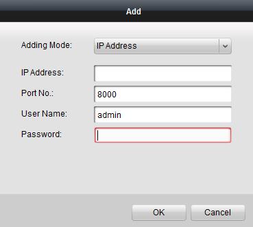 If you add devices in batch, please make sure selected devices have the same user name and password. 5.3.2 Adding Device by IP Address Steps: 1.