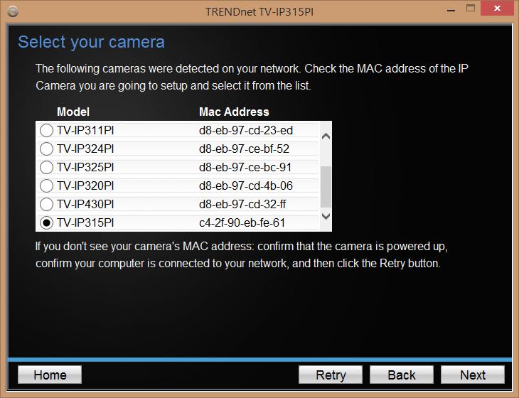 5. The installation wizard will list cameras found on your network.