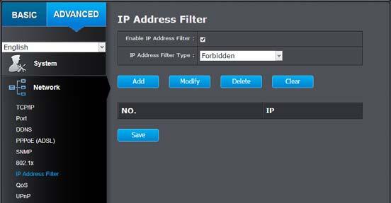 IP Address Filter Set up a list of clients allow only the clients on the list to access this camera or to reject clients on the list from access this camera.