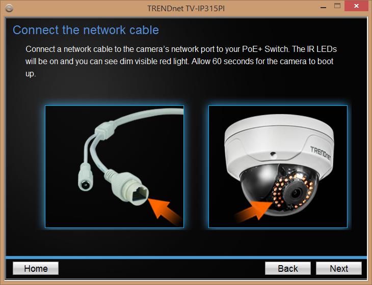 Connect a PoE capable network cable to the camera s network port and
