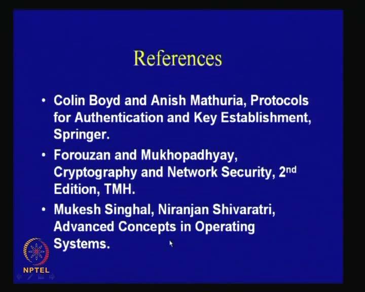 (Refer Slide Time: 54:32) So, I have actually used these references called Protocols for authentication and key establishment by Colin Boyd and Anish