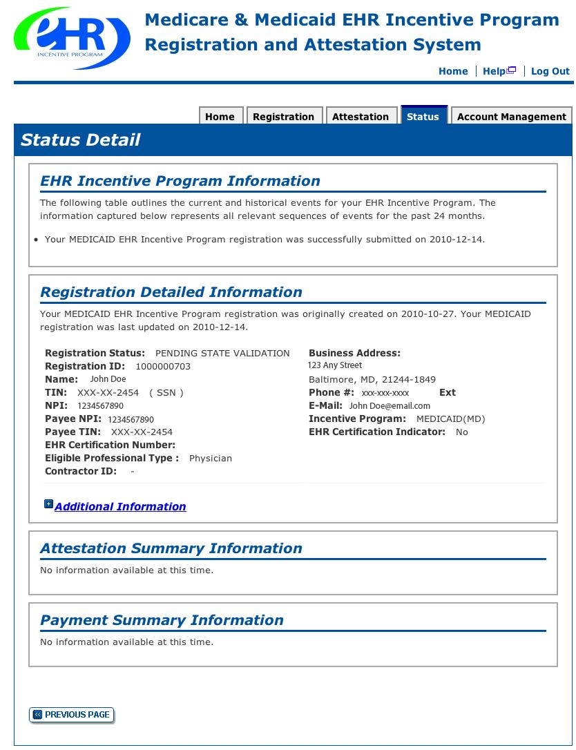 FOR MEDICAID ELIGIBLE PROFESSIONALS Step 13 Status Detail Review the details of your registration process. Registration details appear in the body of the screen.