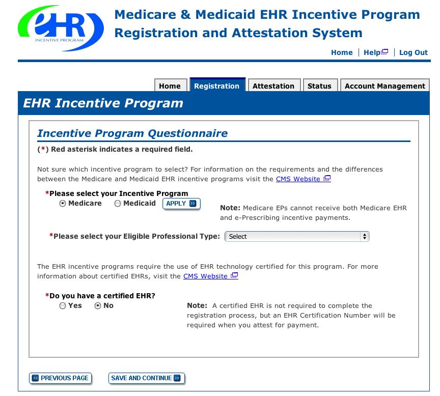 Step 6 Incentive Program Questionnaire Review and follow the Incentive Program Questionnaire instructions below. Select Medicare and click on APPLY Select your Eligible Professional Type.