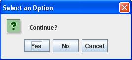 Confirmation Dialog 1. A confirmation dialog is a GUI element that allows the user to choose, Yes, No, or Cancel: JOptionPane.showConfirmDialog( null, "Continue?" ); 2.