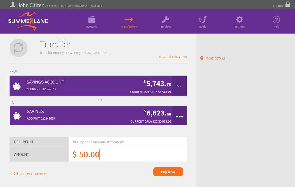 8. Transfer transfer funds between your accounts To transfer funds between your own accounts select the Transfer/Pay tab from the main menu at the top of the screen and then Transfer from the