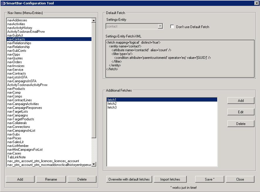 Configure SmartBar 0 Nav Items (CRM menu entries) General Area Additional fetches Default fetch SmartBar can be activated for all common standard and all custom entities that use a 1:N relationship.
