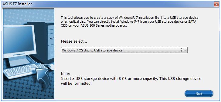 Method 3: Using ASUS EZ Installer Use the ASUS EZ Installer to create a modified Windows 7 installation source.
