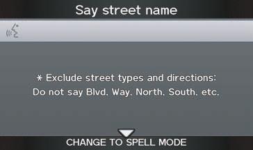 Entering a Destination If the system does not find an exact match, select LIST when you finish entering the name of the city. Most of the cities and towns for that state are listed.