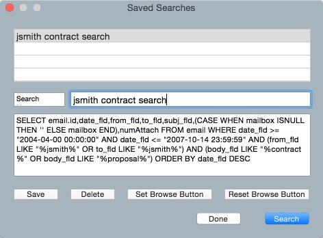 MailSteward Pro Manual Page 23 Clicking on the Saved Searches button brings up a window to let you save a set of Search criteria, or execute a previously saved Search.
