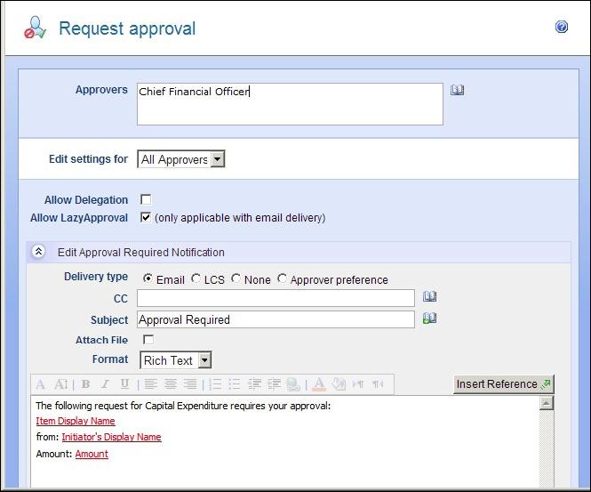 Tutorial 2 Part 6: Setting the second approver 1. If the amount of the request is over $20,000 the CFO needs to approve it. Drag on a Request Approval action and click its Configure link. 2. Select an appropriate user to be the CFO.