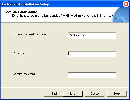 Step 3b: ArcIMS post installation setup 2. Provide user name and password for ArcIMS services authorization. The user name and password is required to start the ArcIMS Monitor service.