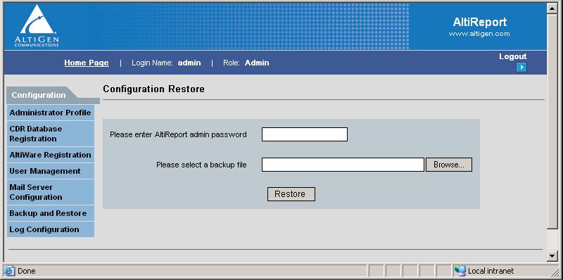 Chapter 2: Using AltiReport When Restore is selected, you will be required to validate the Admin Password, browse for the backup file you want to restore, then click Restore to restore