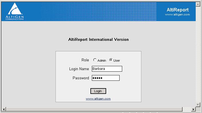 To log in as an AltiReport user, in the AltiReport Login screen, select the role User and enter user Login Name and Password, then click the Login button. Figure 16.