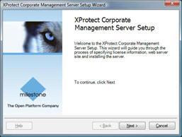 Step 3: XProtect Corporate Management Server This step opens a wizard, which will guide you through the process of installing the management server software itself.