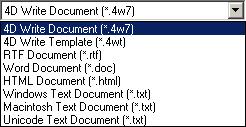 Open File dialog box Save File dialog box The file formats available in 4D Write are the following : 4D Write Document This format is 4D Write native format.
