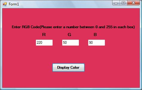 26 rgb2 = TextBox2.Text rgb3 = TextBox3.Text Me.BackColor = Color.FromArgb(rgb1, rgb2, rgb3) End Sub Figure 2.6: The RGB Program Summary In section 2.