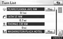 NAVIGATION SYSTEM: ROUTE GUIDANCE Route preview You can scroll through the list of roads by selecting or.