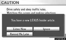 LEXUS ENFORM WITH SAFETY CONNECT DELETE LEXUS INSIDER ARTICLE U12012LS New article notification When the vehicle is first powered on and a new Lexus Insider article is available, a notification will