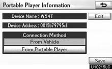 1. Select Portable Player Info on Select Portable Player screen. Select desired connection method From Vehicle or From Portable Player and then select Save.
