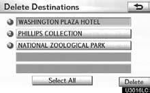 NAVIGATION SYSTEM: ROUTE GUIDANCE Deleting destinations A set destination can be deleted. 4. To delete the destination(s), select Yes. If Yes is selected, the data cannot be recovered.