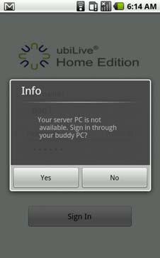 3.7.6 Upgrade mobile client 21 In the setting option of Menu, and click Upgrade UbiLive Home Edition.