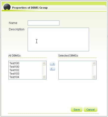 DBMSs 8.5.2 Creating a DBMS Group A DBMS Group is a subset of DBMSs to which various rules can be applied. You can define multiple DBMS Groups in keeping with the needs of your enterprise.