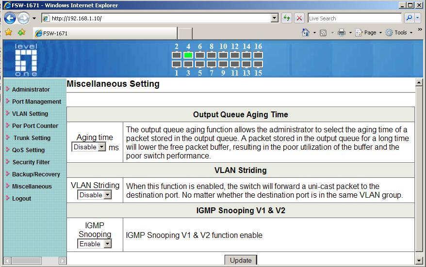 Output queue aging This function is used to avoid the poor utilization of the switch.