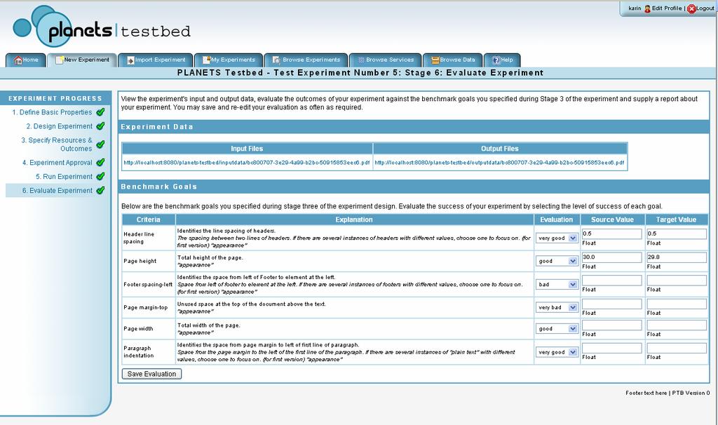 5.1.6 Stage 6: Evaluate Experiment This stage allows the experimenter to view and download the input and output data for their experiment and to evaluate the Benchmark Goals that they selected during