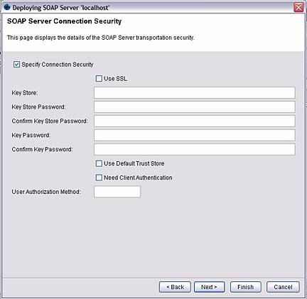 Define Security between the Client and the SOAP Server Click the Specify Connection Security check box if you want to define connection security between the client and the SOAP