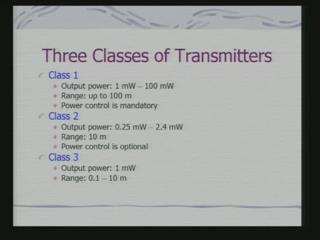 (Refer Slide Time: 14:28) There are 3 classes of transmitters.