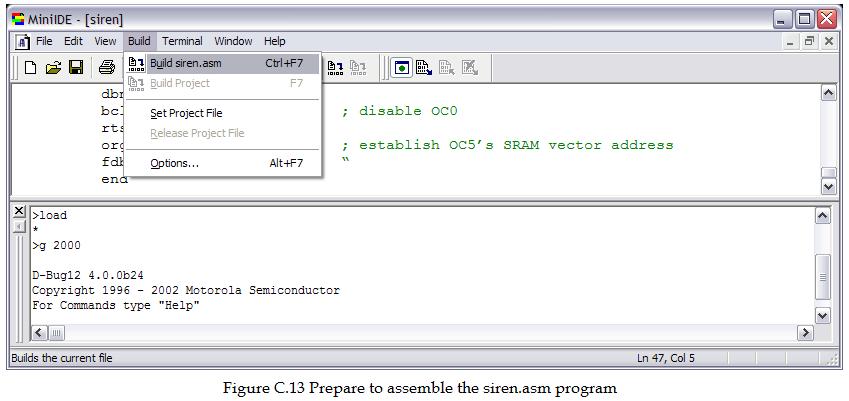 Step 5. Assemble the program. - Press the Build menu and select Build siren.asm as shown in Figure C.13.