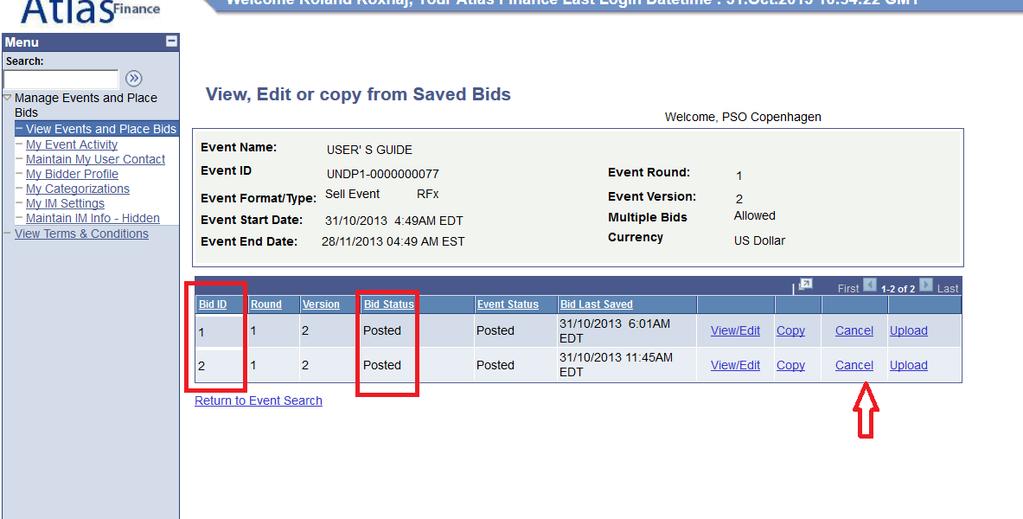 B. Cancel a Bid To cancel a bid go to View, Edit or Copy from saved bids. Click on Cancel on the bid that you wish to cancel.