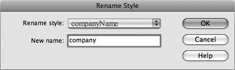 Manipulating Styles Renaming a Class Style: On the Property inspector, in the Class menu, choose Rename.