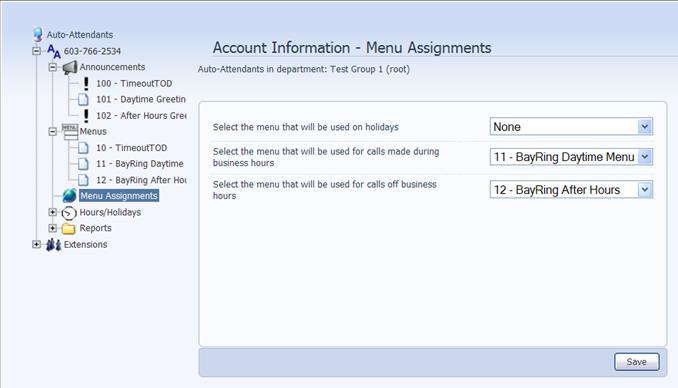 Menu Assignments Choose the menu you want callers to choose from based on the time of day the