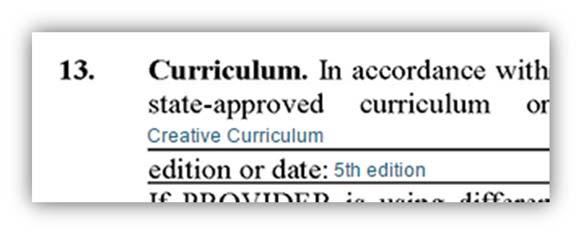 12. On page 2 paragraph 7 select the provider type for your facility. 13. On page 4 paragraph 13 enter the name of the state approved curriculum program that your site is using on the first line.