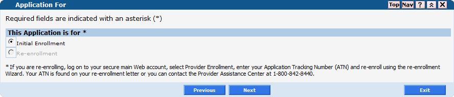 Application For Identifies the application as being for initial enrollment as opposed to re-enrollment.