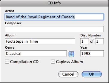 Chapter 1: What Do I Really Need to Know about itunes? 2. Fill in the requested information in the dialog box in figure 1.5 for the CD.