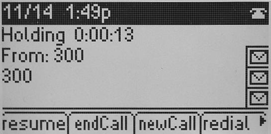 Call Management Features Call Hold To place a call on hold. During a call, press the hold soft key or. The Holding will display.