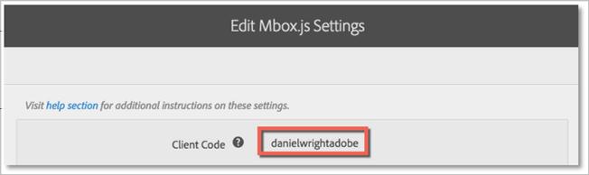 6 2. The Client Code is the first value on the screen, labeled Client Code. Option 1: Implement Target Automatically via the Marketing Cloud (mbox.