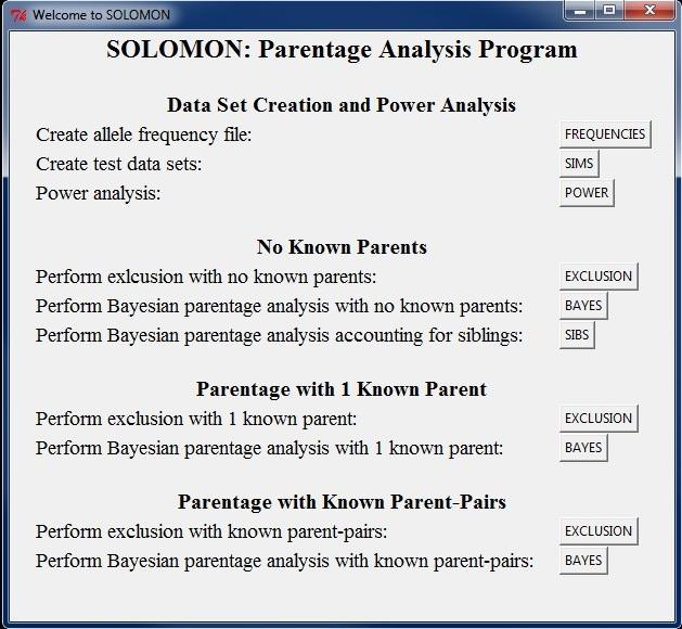 SOLOMON: Parentage Analysis 5 SOLOMON modules: After typing solomon() you should see the following screen: Clicking on the buttons next to these options will bring up a new window.