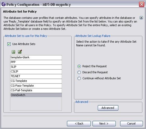 Configure PolicyAssistant Configure PolicyAssistant rules for OmniSwitch c. From the Attribute Set Lookup Failure section, select Reject the Request.